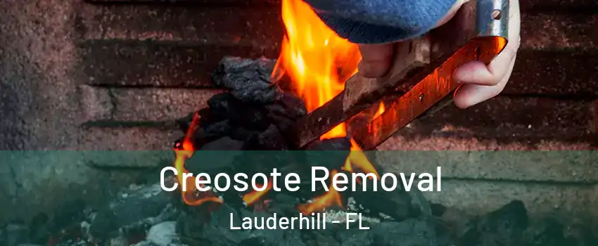  Creosote Removal Lauderhill - FL