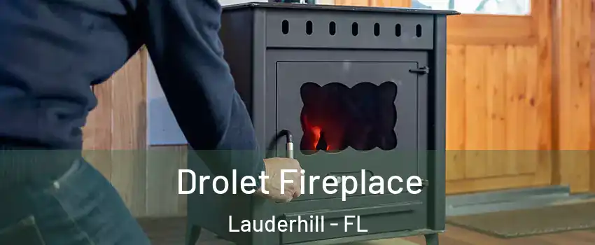  Drolet Fireplace Lauderhill - FL
