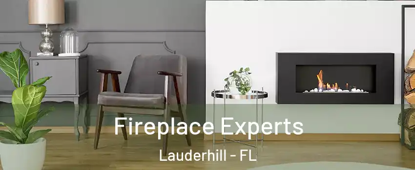  Fireplace Experts Lauderhill - FL