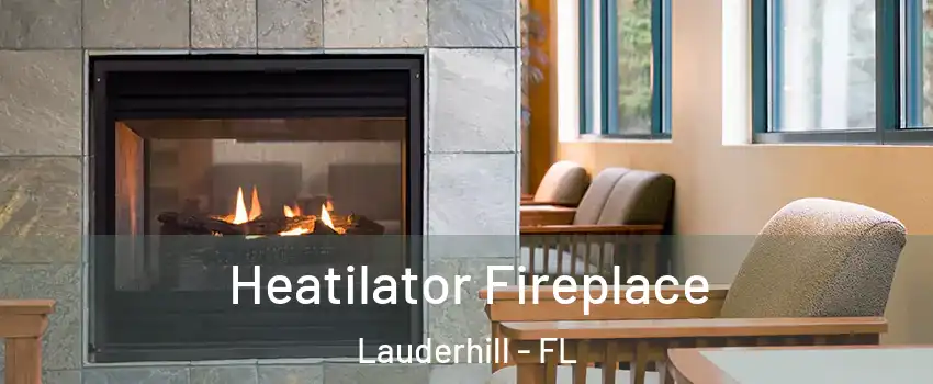  Heatilator Fireplace Lauderhill - FL